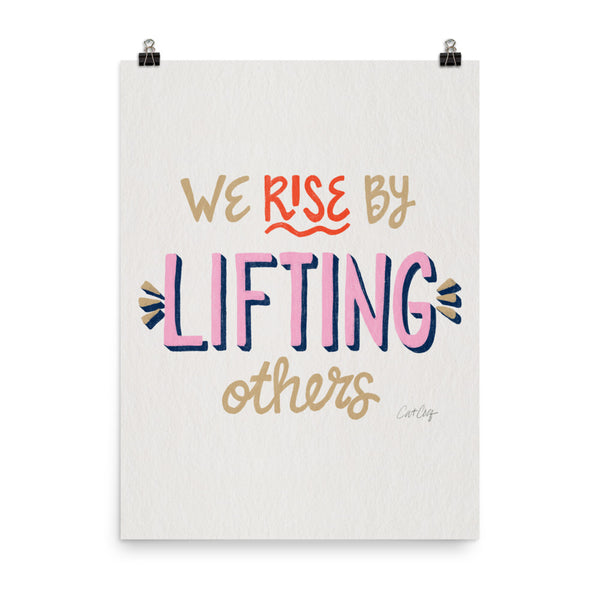 We Rise by Lifting Others - Coral Pink