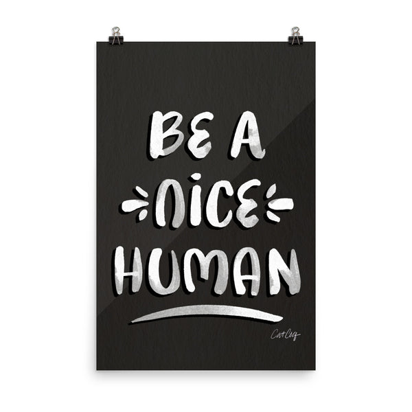 Be A Nice Human - White on Black