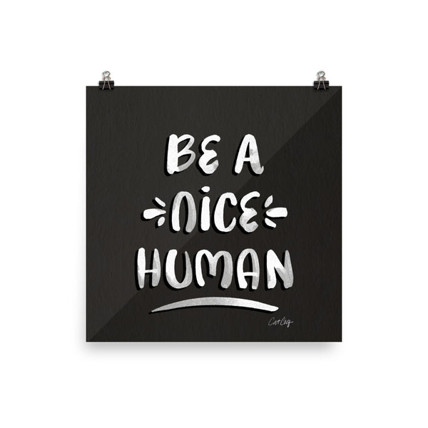 Be A Nice Human - White on Black