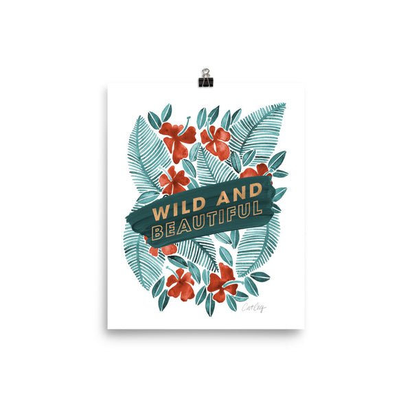 Wild and Beautiful - Teal Red
