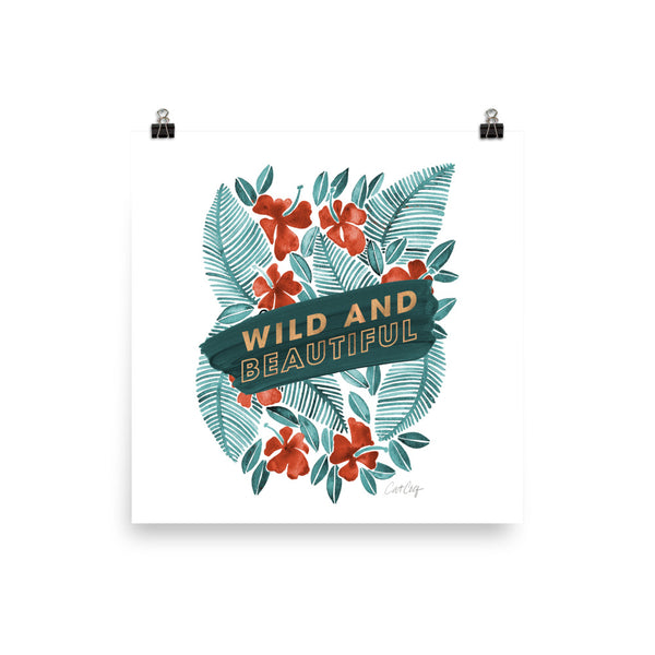 Wild and Beautiful - Teal Red