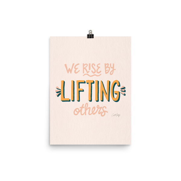 We Rise by Lifting Others - Teal Blush