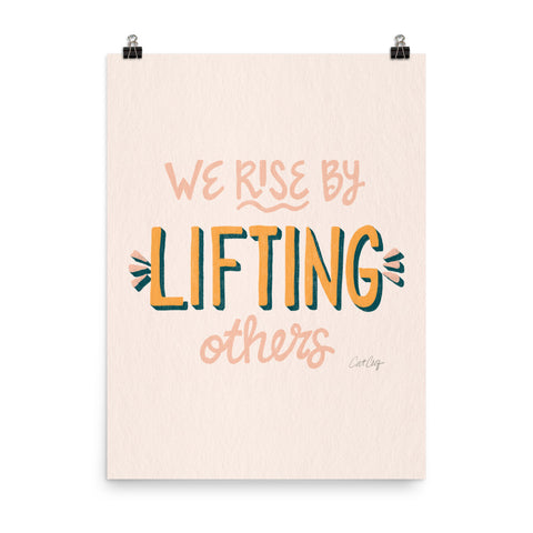 We Rise by Lifting Others - Teal Blush