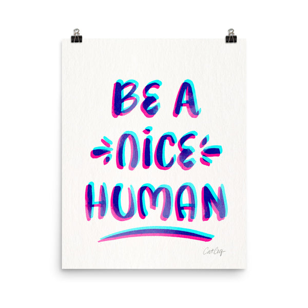 Be A Nice Human - Cyan Magenta