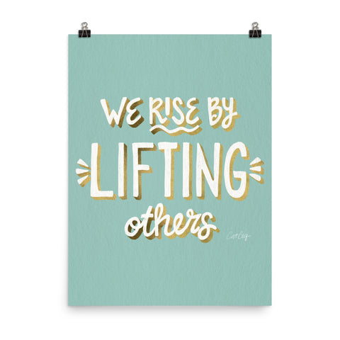 We Rise by Lifting Others - Mint Gold